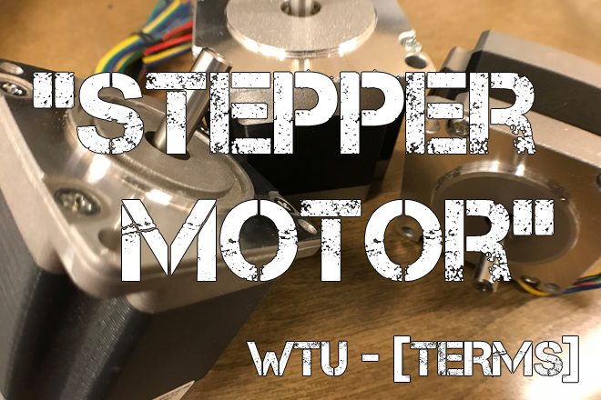 WeTeamUp Terms: “Stepper Motor”